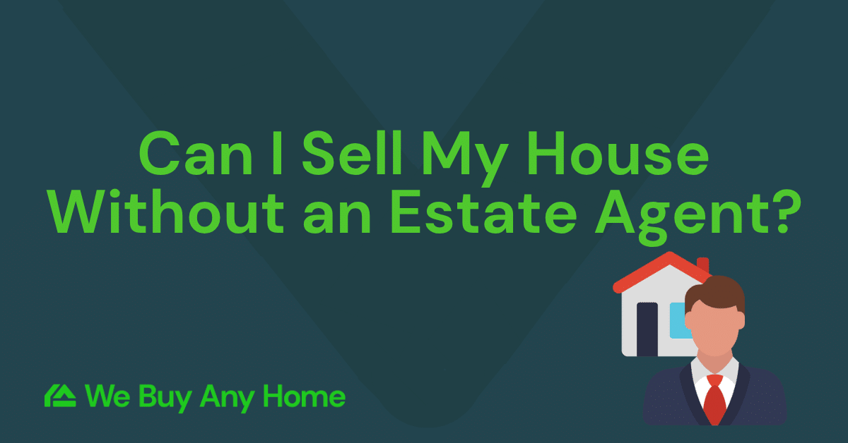 Can I Sell My House Without an Estate Agent?