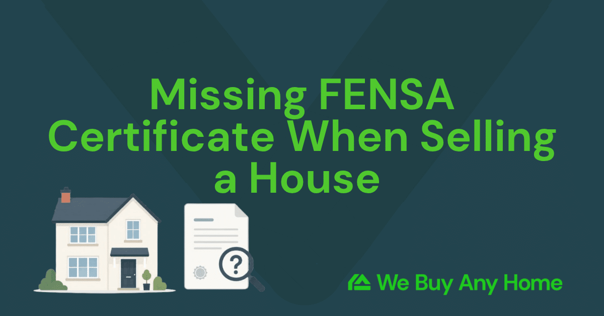 Missing FENSA Certificate When Selling a House