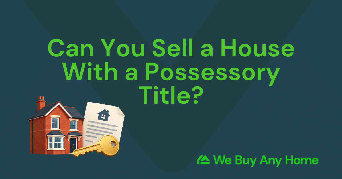 Can You Sell a House With a Possessory Title?